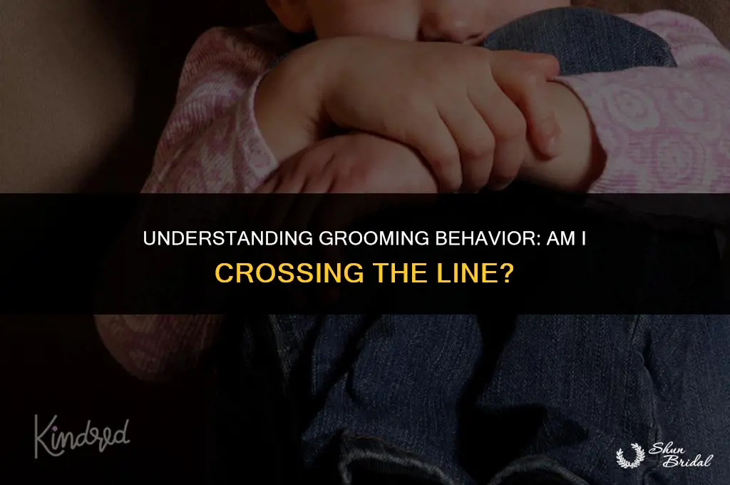 am i grooming someone
