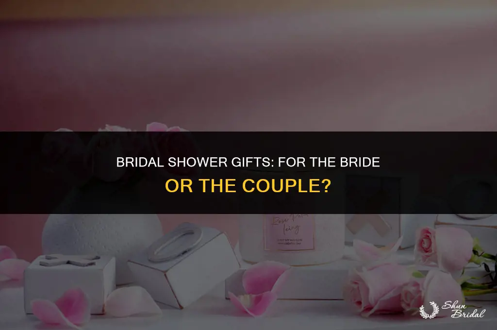 are bridal shower gifts for the bride or the couple