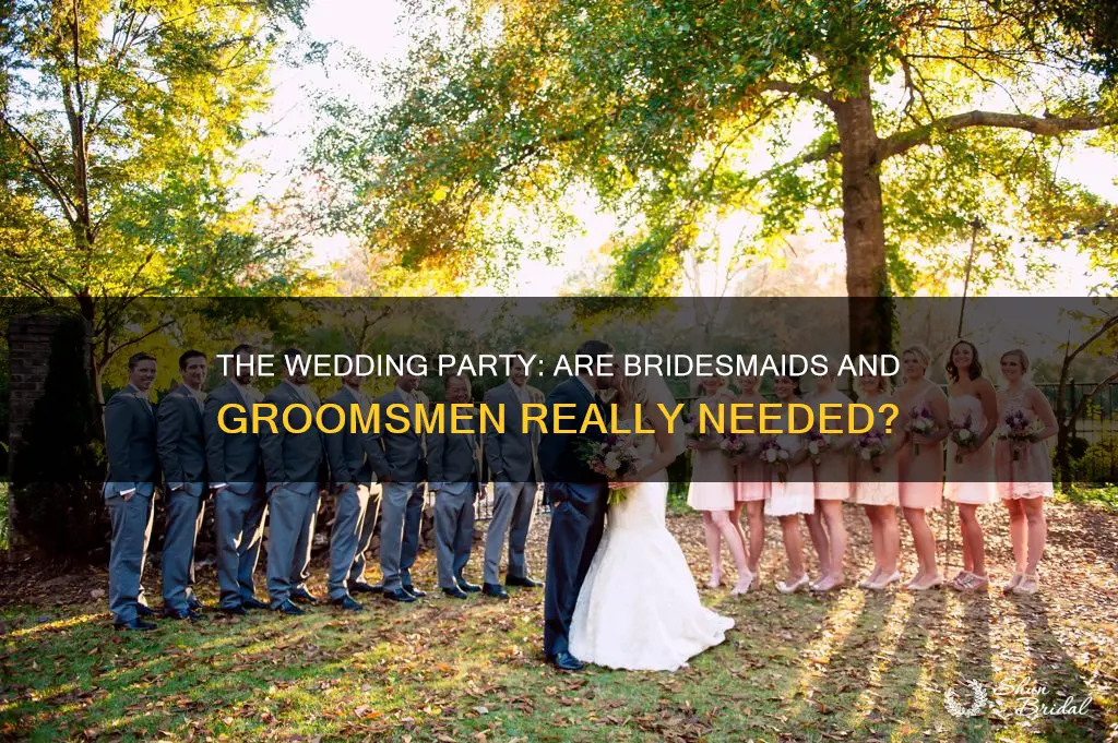 are bridesmaids and groomsmen necessary