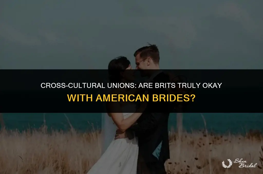 are brits okay with american bride
