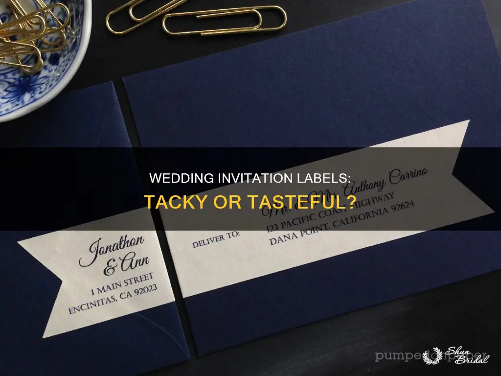 are labels on wedding invitations tacky