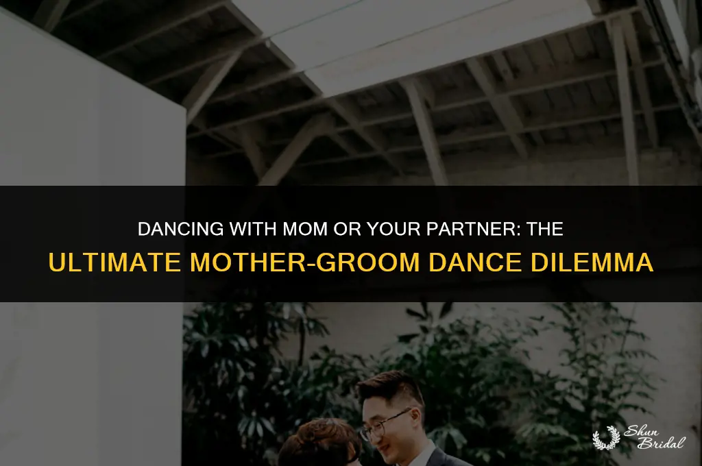 are mother groom dance songs to mother or to groom