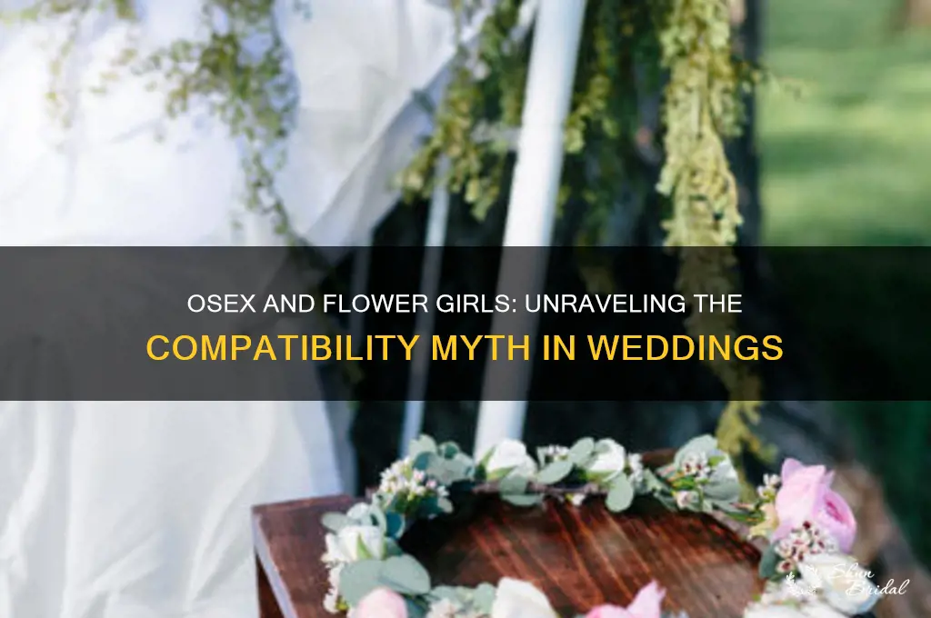 are osex and flower girls incompatible