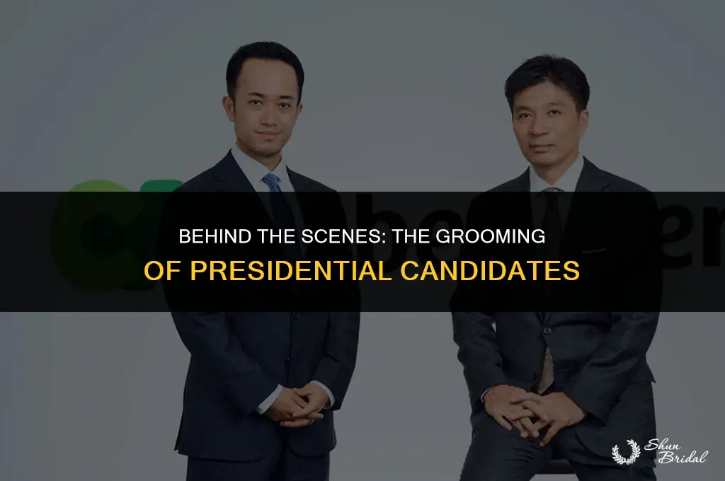 are presidential candidates groomed