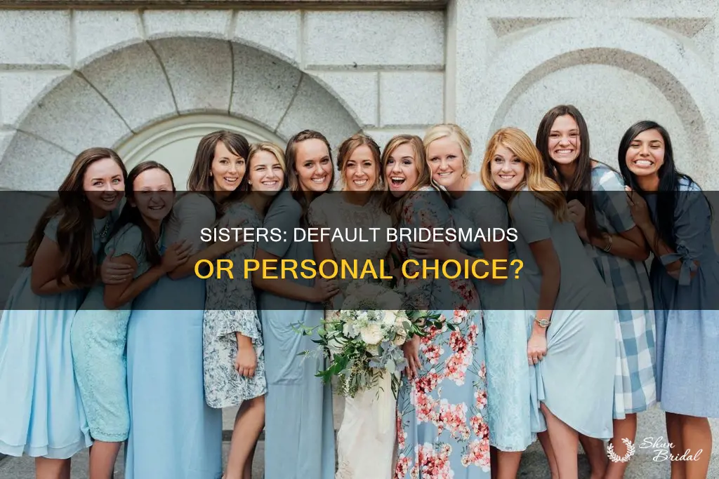 are sisters automatic bridesmaids