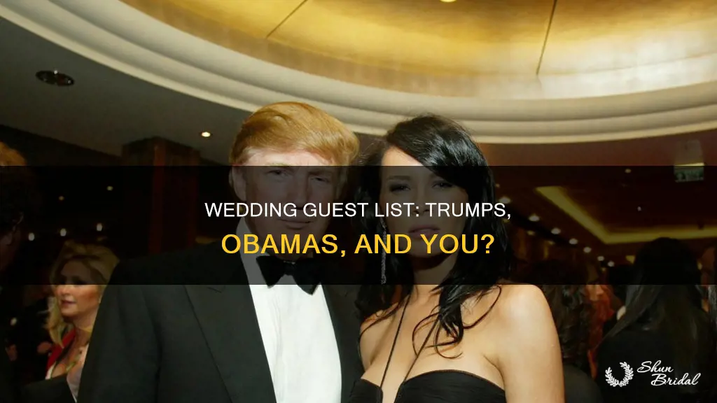 are the trumps and obamas invited to the wedding