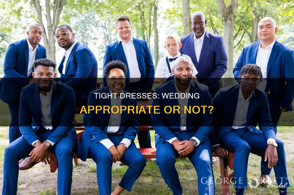 are tight dresses appropriate for a wedding