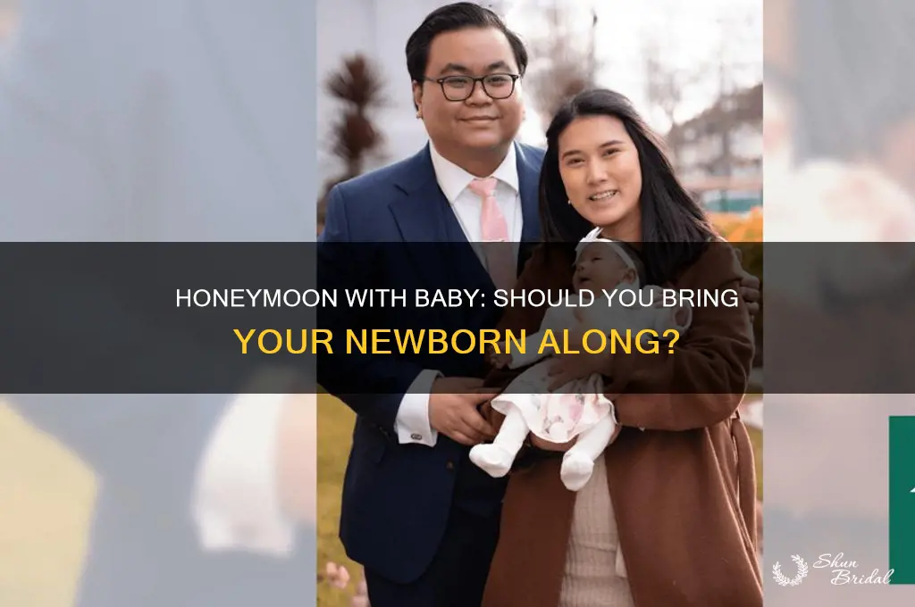 are u supposed to bring baby on honeymoon