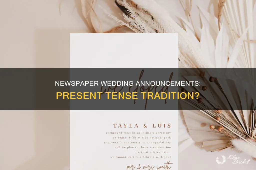 are wedding announcements in newspepers written in present tense