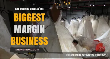 The Wedding Dress: A High-Margin Business