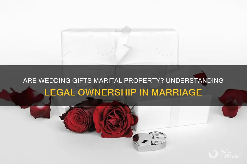 are wedding gifts marital property
