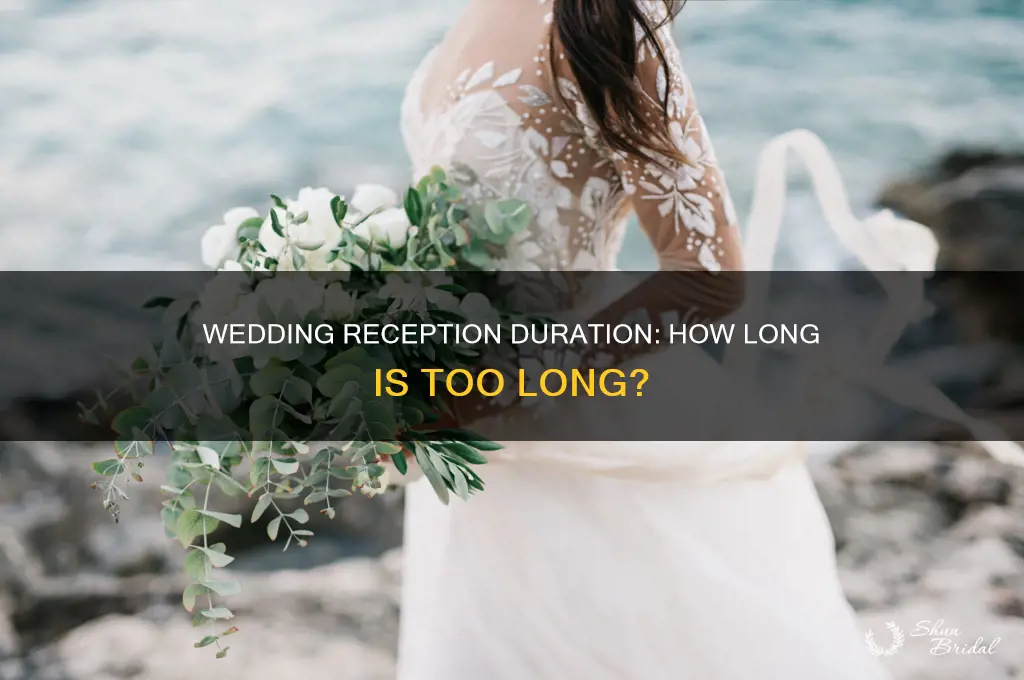 are wedding reciptions 4 or 5 hours