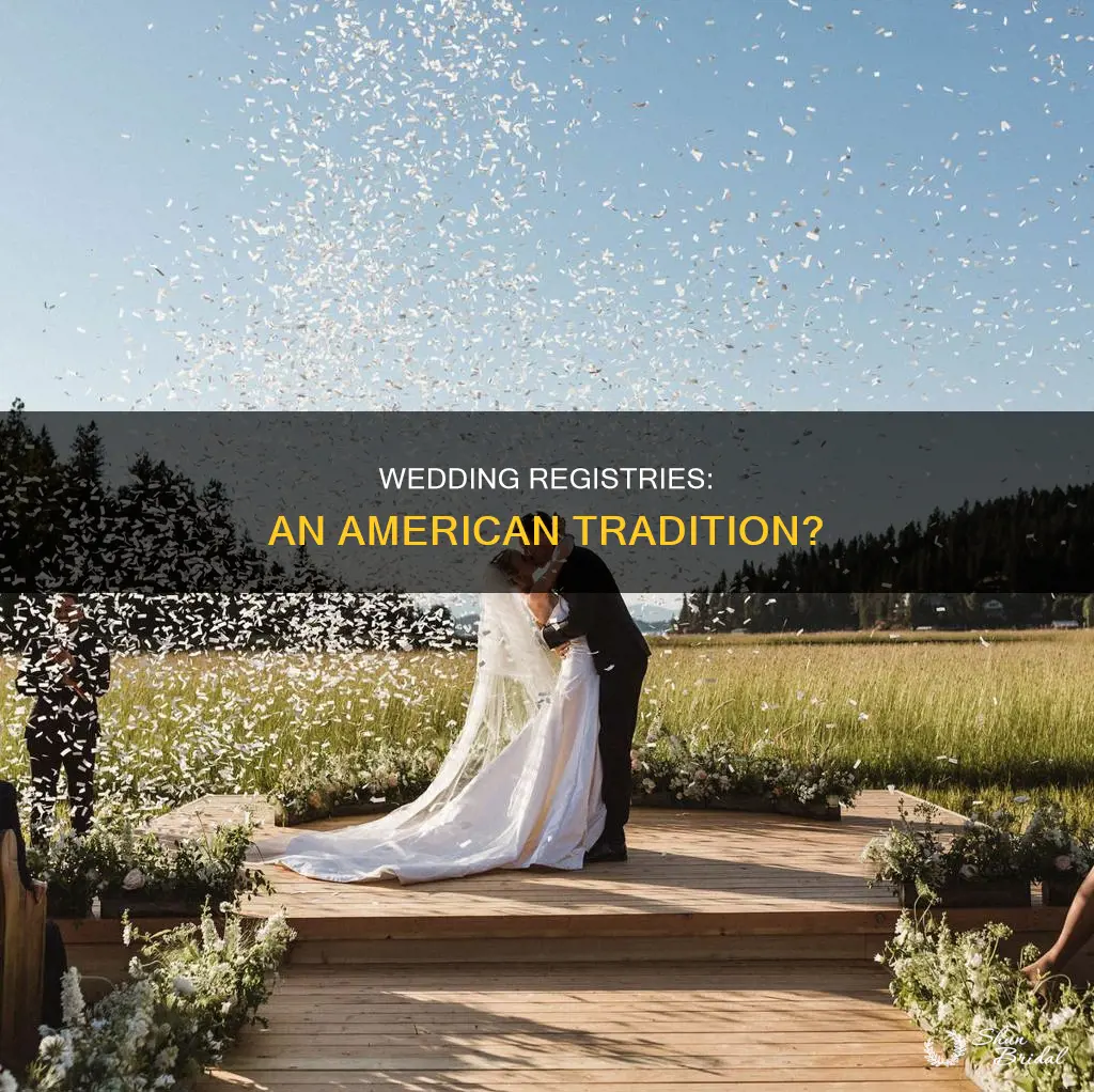 are wedding registries strictly american