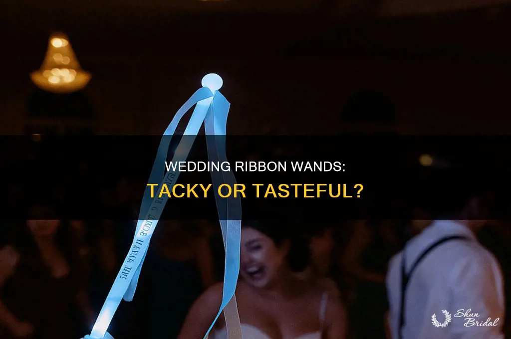 are wedding ribbon wands tacky