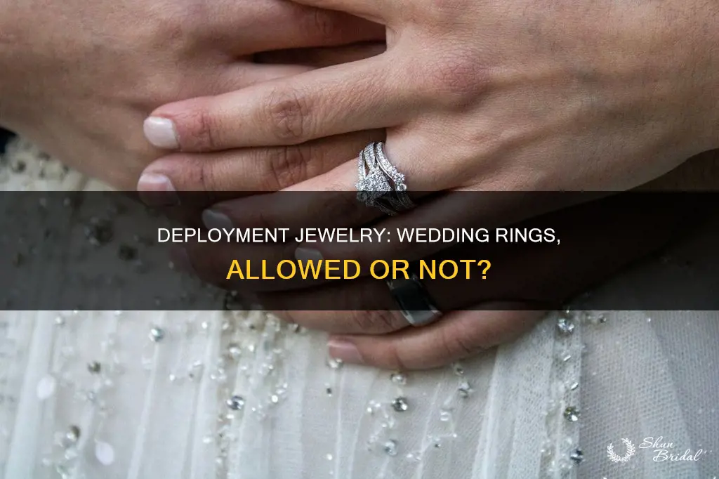 are wedding rings allowed on deployment