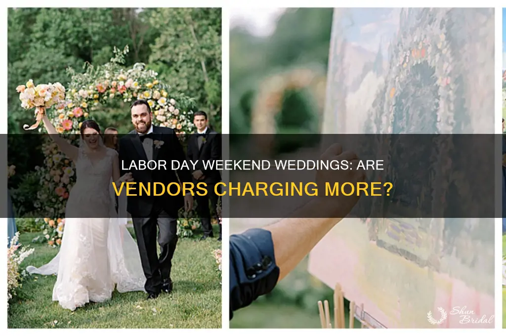 are wedding vendors more expensive labor day weekend