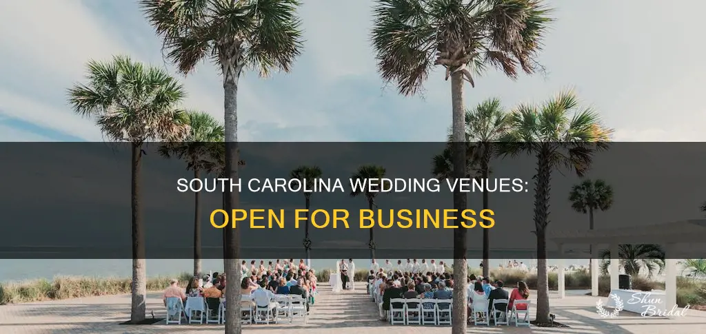 are wedding venues open in South Carolina