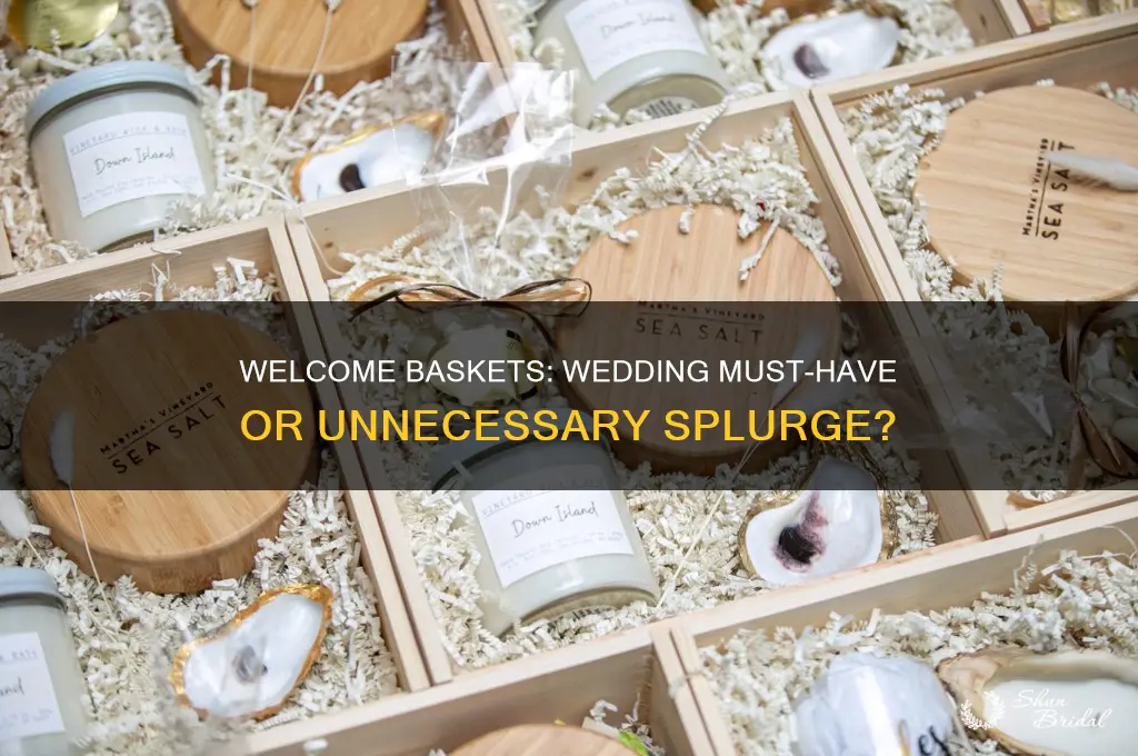 are wedding welcome baskets necessary