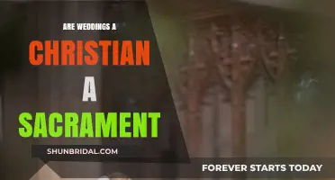 Christian Weddings: Sacrament or Not?