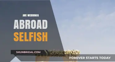 Destination Weddings: Selfish or Sensible?
