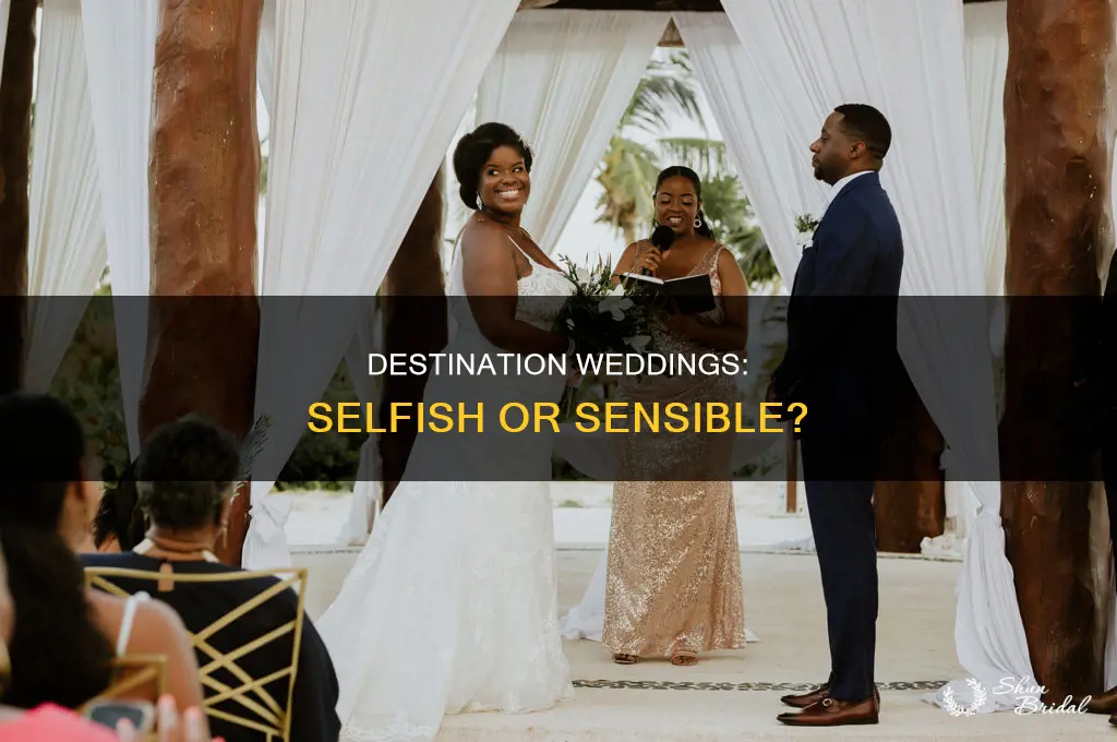 are weddings abroad selfish