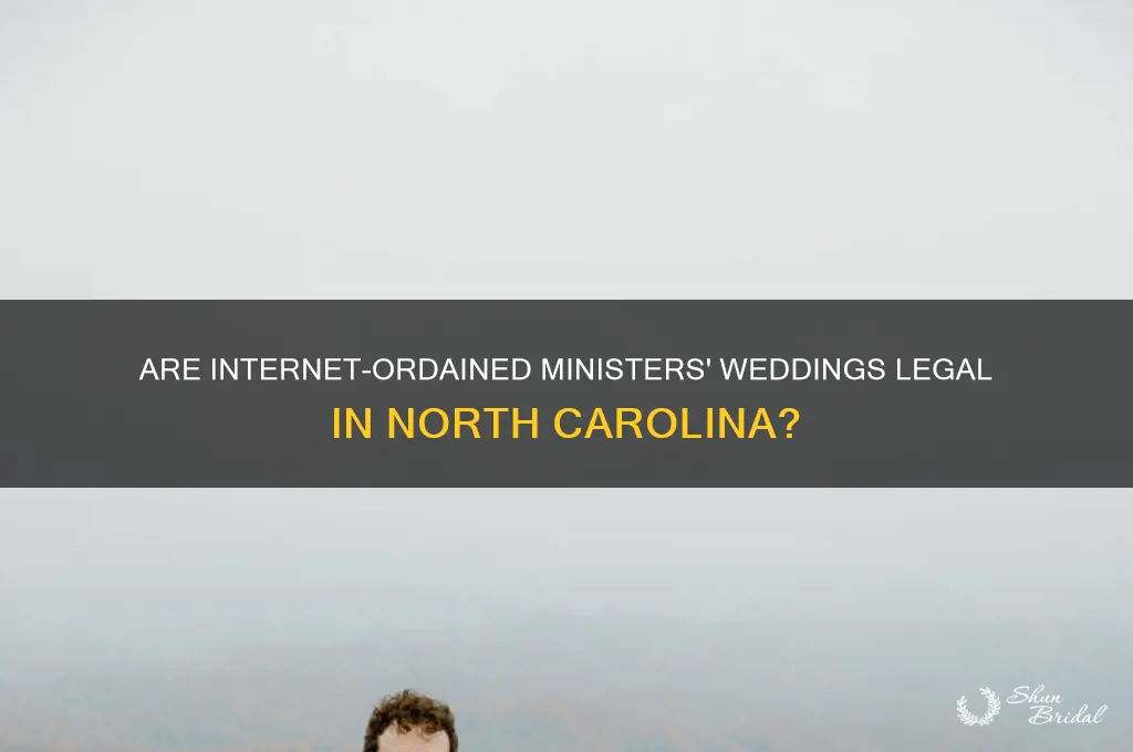are weddings officiated by internet ordained ministers legal in North Carolina