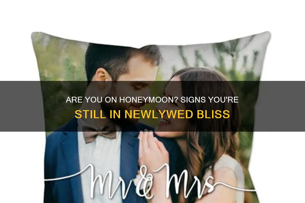 are you on honeymoon