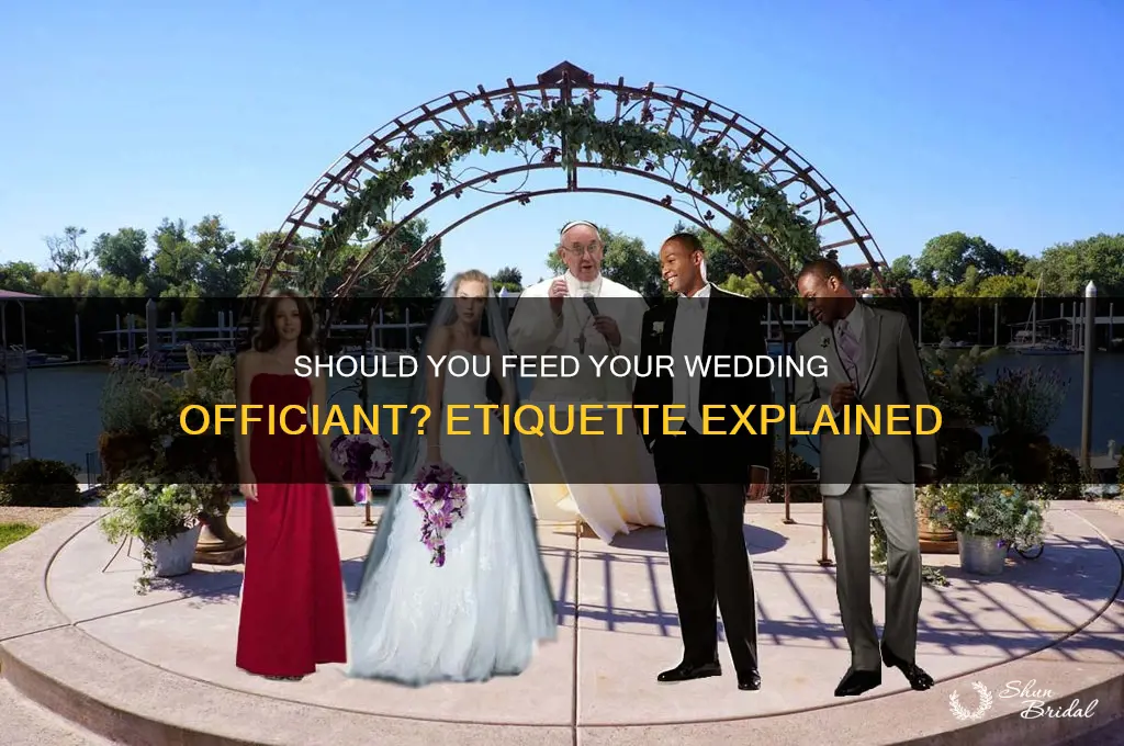 are you supposed to feed the officiant at your wedding