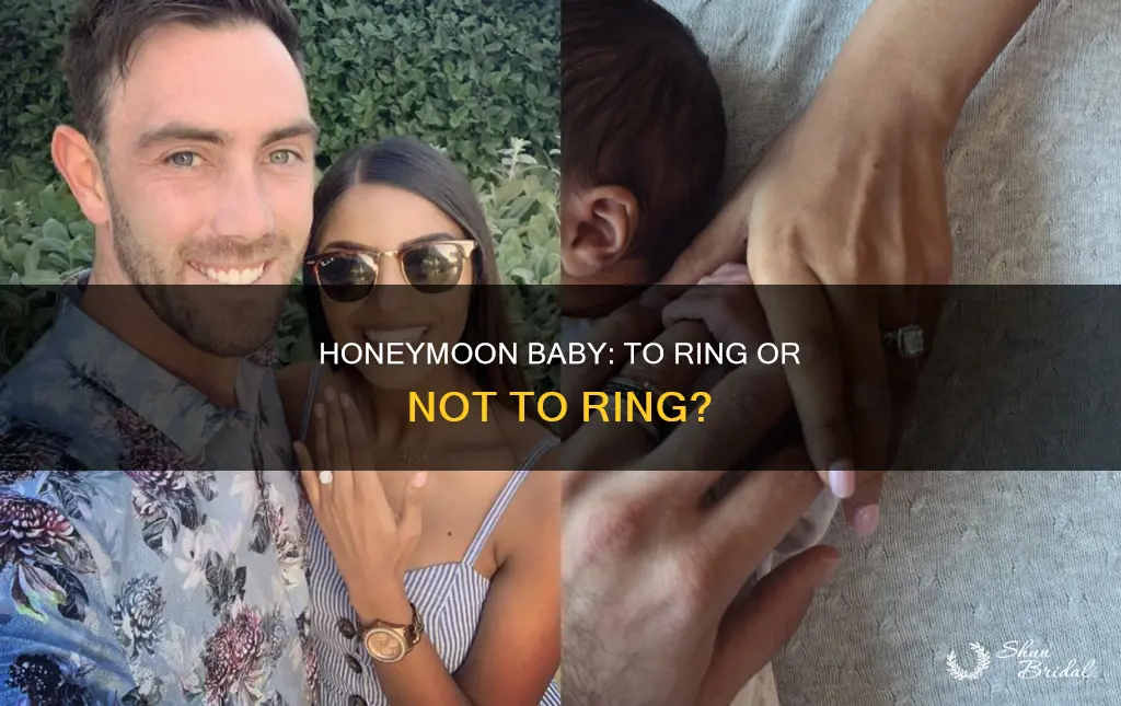 are you supposed to ring baby on honeymoon