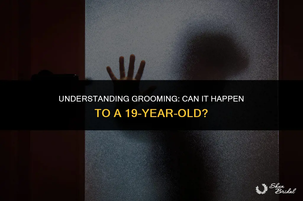 can a 19 year old be groomed