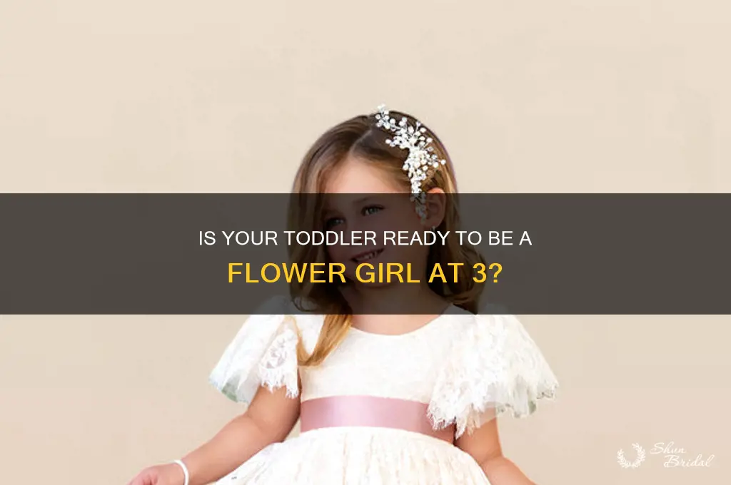 can a 3 year old handle being a flower girl