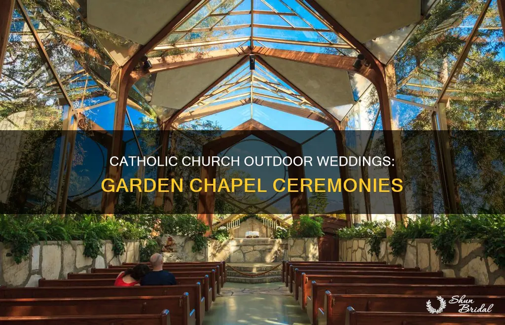 can a catholic church have an outdoor garden wedding chapel