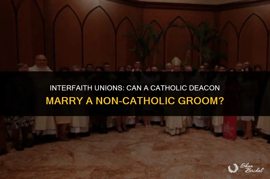 can a catholic decon marry a non catholic groom