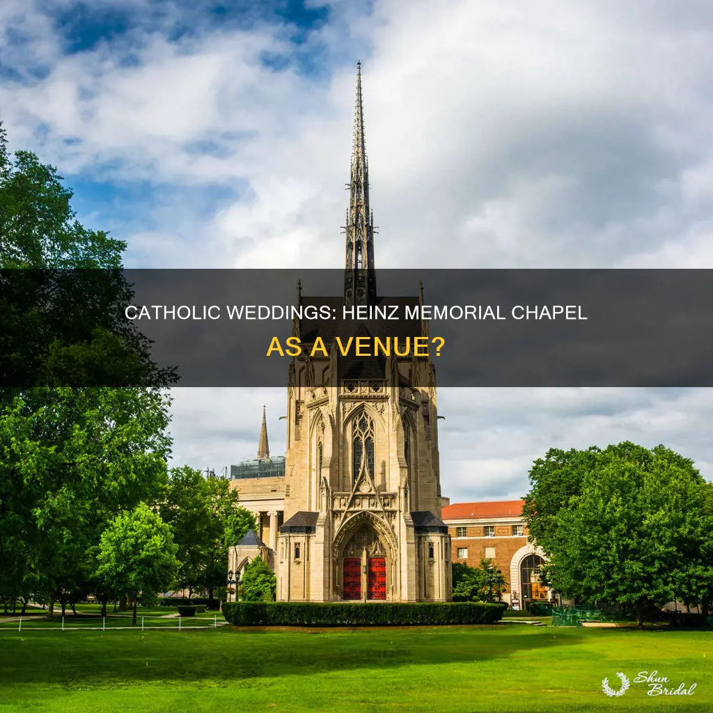 can a catholic wedding be performed at heinz memorial chapel