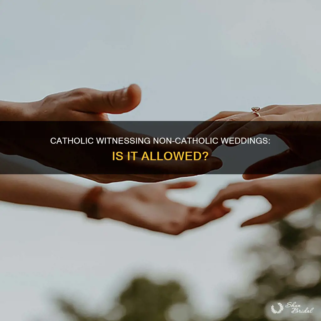 can a catholic witness a non catholic wedding