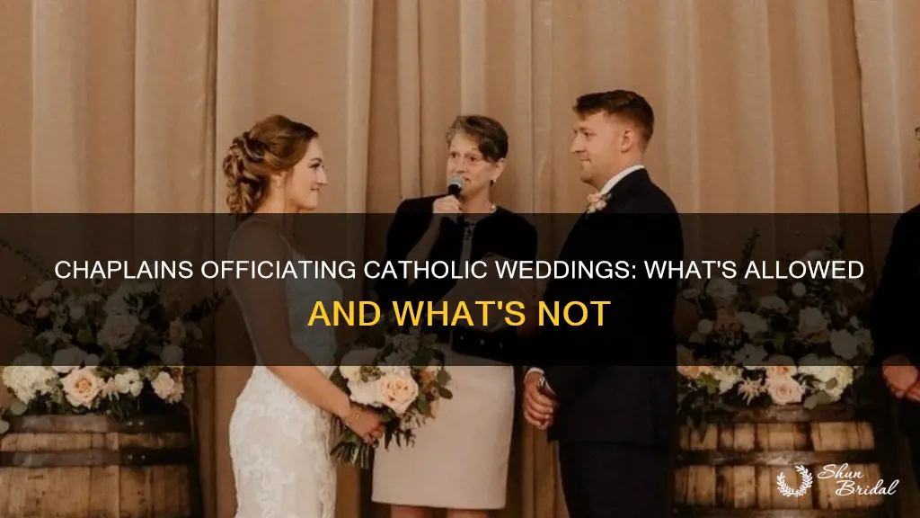 can a chaplain officiate a catholic wedding