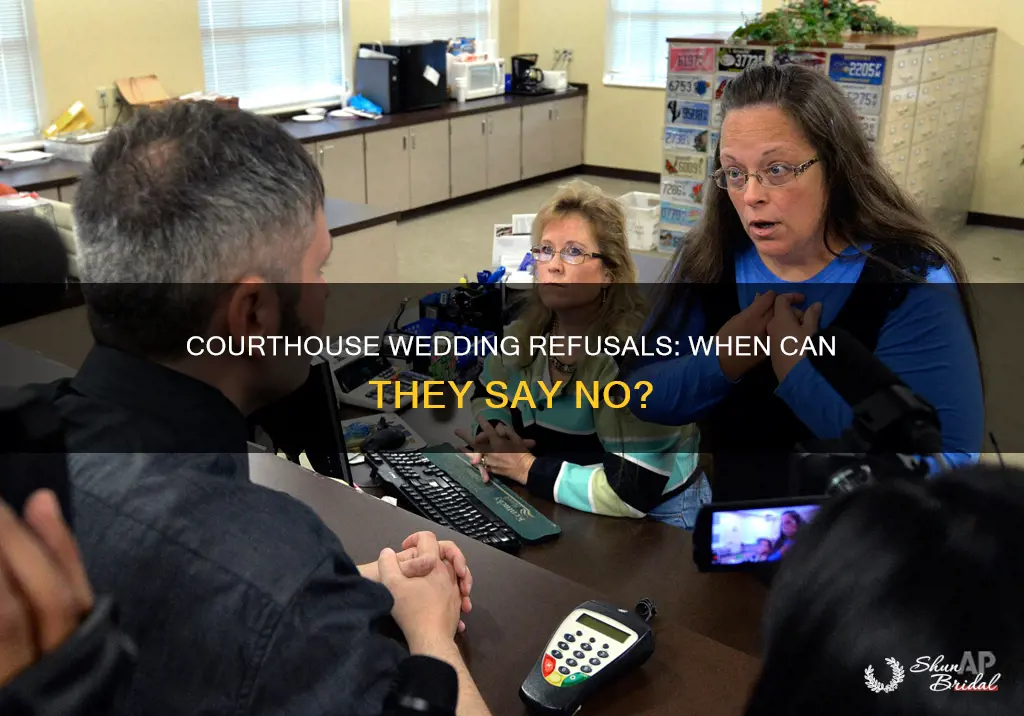 can a courthouse refuse to do a wedding