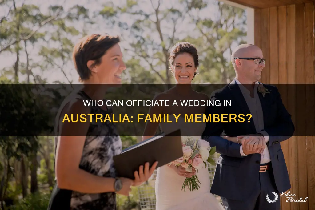 can a family member officiate a wedding in australia