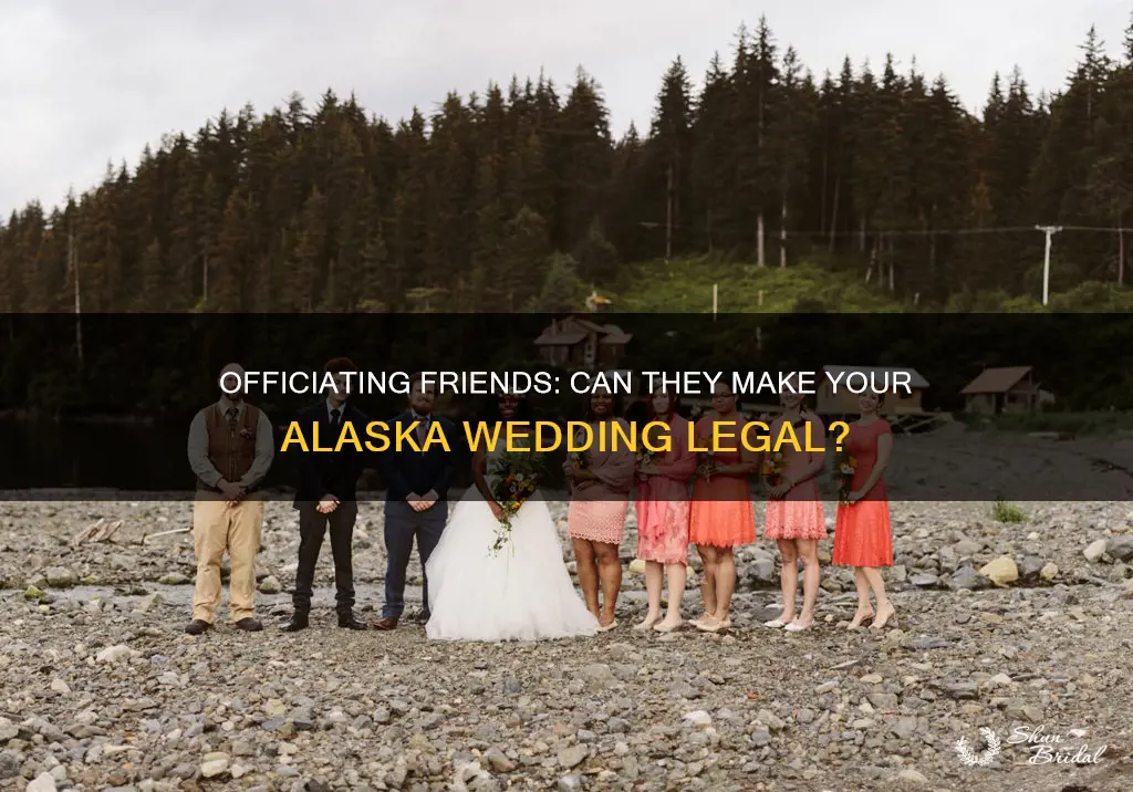 can a friend officiate a wedding in alaska