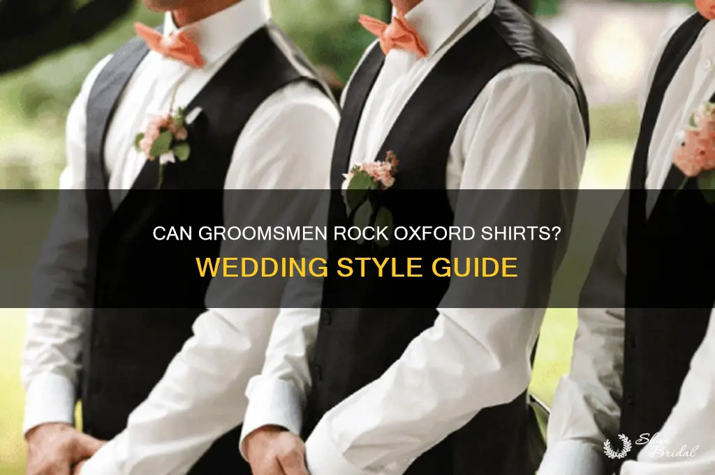 can a groomsman wear an oxford shirt