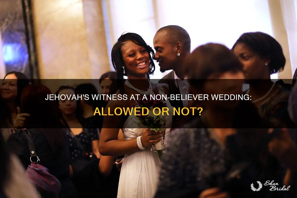 can a jehovah witness attend a non jehovah witness wedding