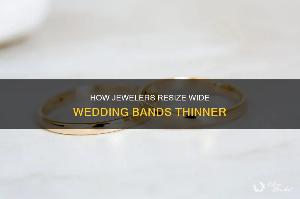 can a jeweler make a wide wedding band thinner