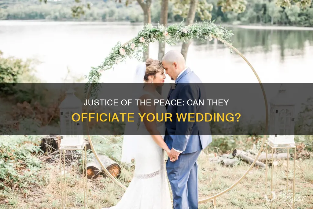 can a justice of the peace officiate a wedding