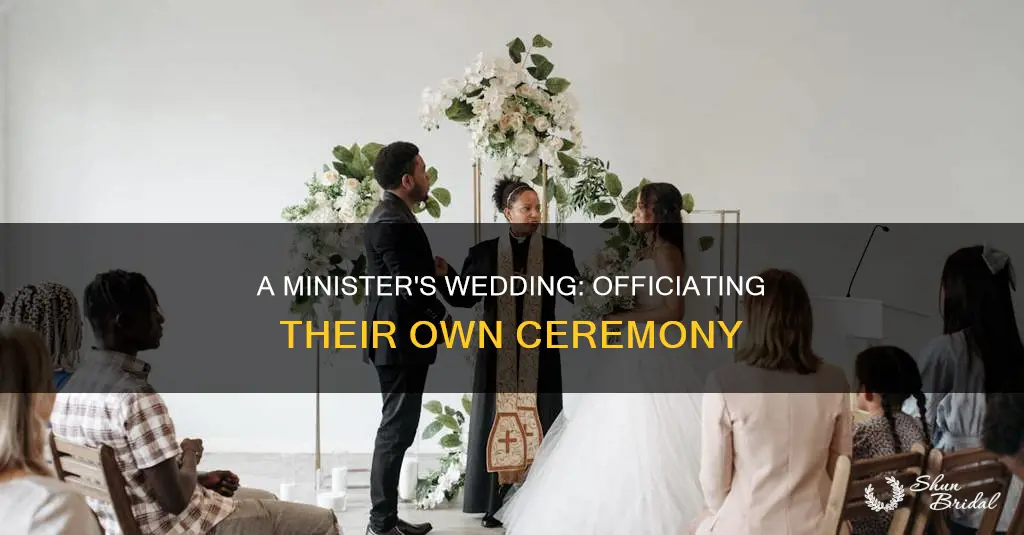 can a minister do his own wedding