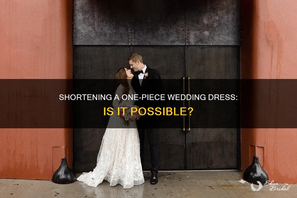can a one piece wedding dress be shortened