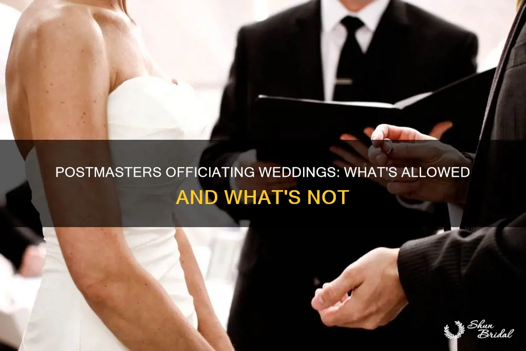 can a postmaster officiants a wedding