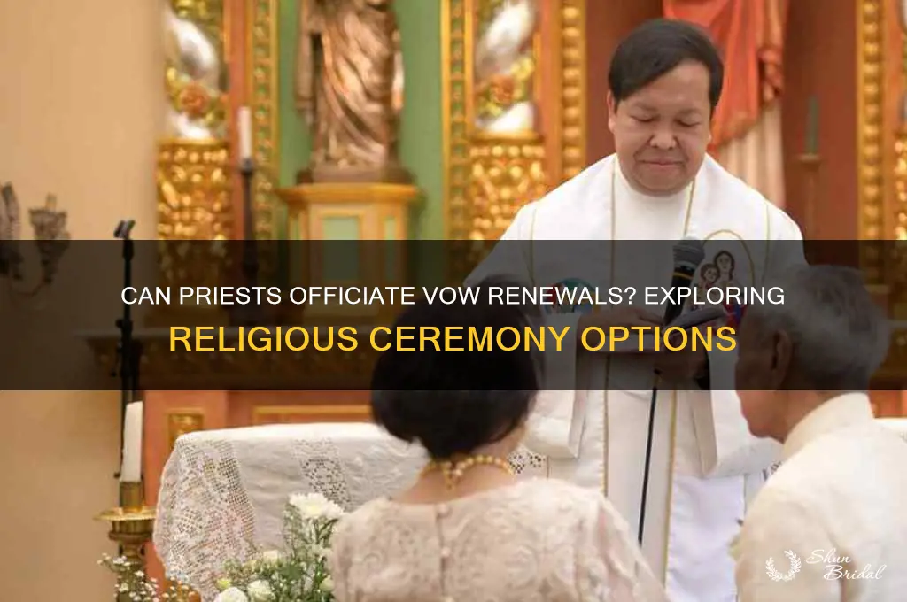 can a priest officiate a vow renewal