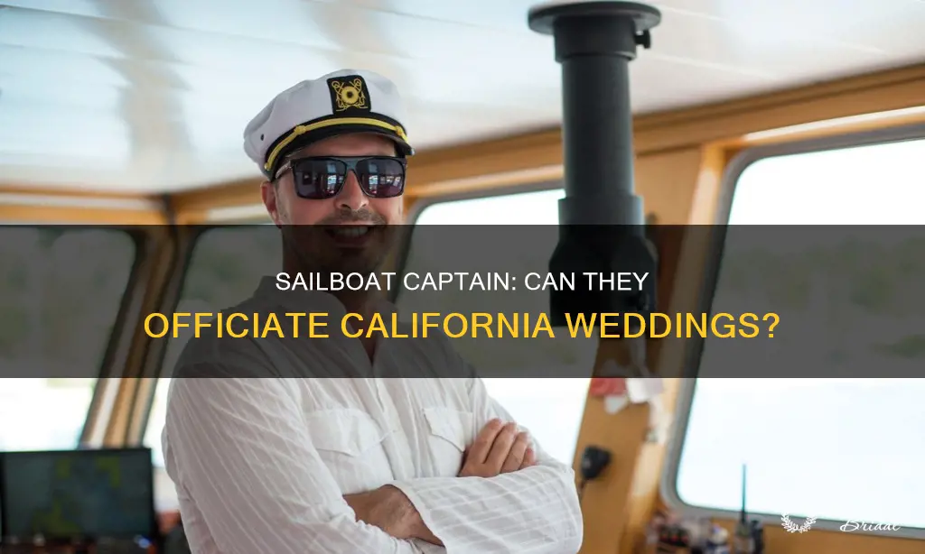 can a sailboat captain officiate a wedding in California