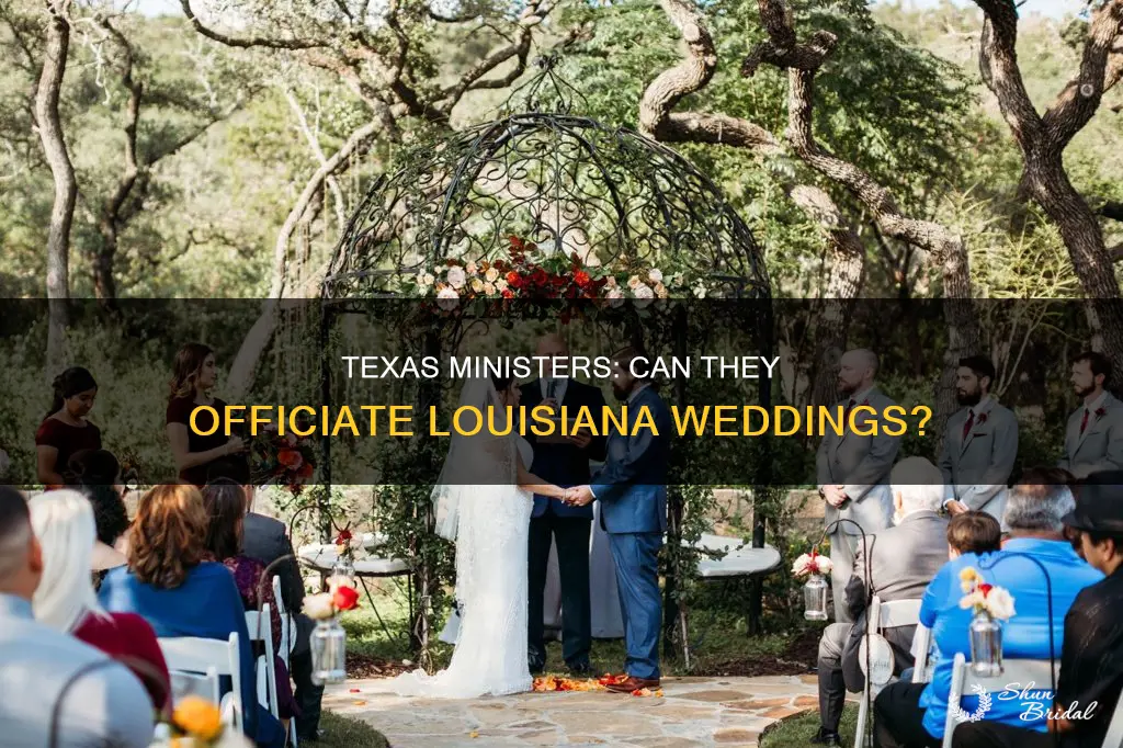 can a texas ordained minister perform wedding ceremonies in louisiana