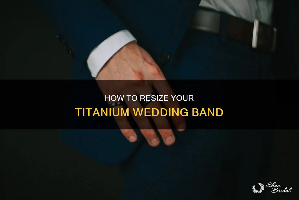 can a titanium wedding band be resized